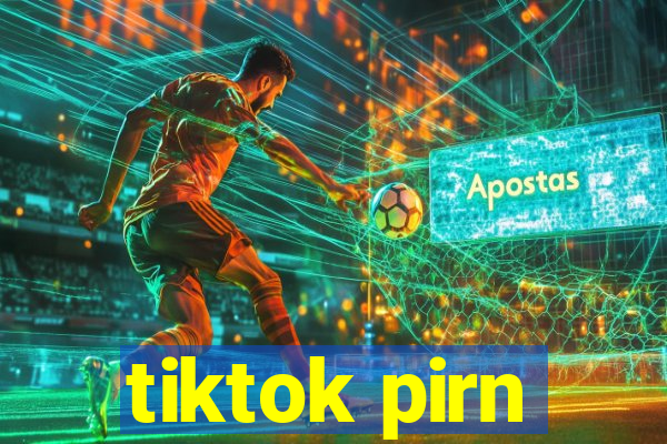 tiktok pirn